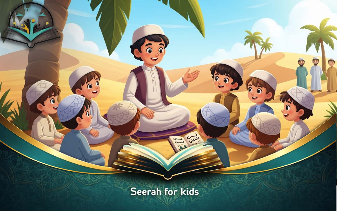 Seerah for kids | Learn Prophet Stories in Fun Way