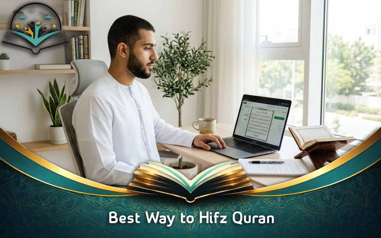 Best Way to Hifz Quran: A Complete Step-by-Step Guide