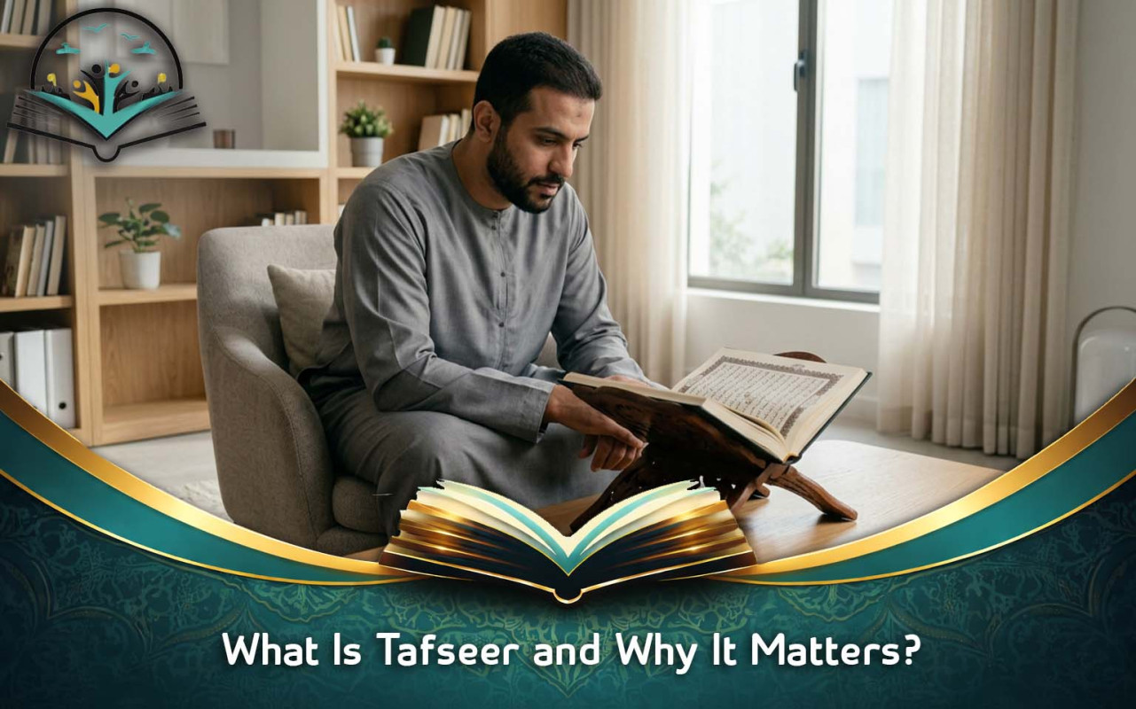 What Is Tafseer and Why It Matters for Understanding the Quran?